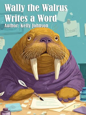 cover image of Wally the Walrus Writes a Word